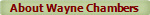 About Wayne Chambers